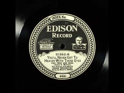 You'll Never Get to Heaven with Those Eyes - Atlantic Dance Orchestra with Billy Jones