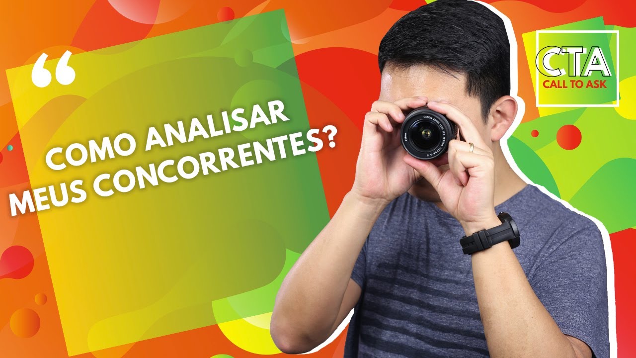 Como fazer análise de concorrência? #CTA27