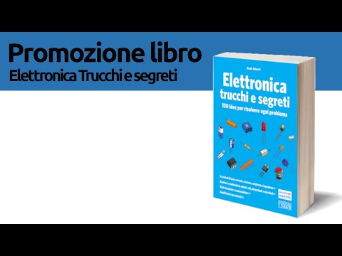 Il mio nuovo libro "Elettronica - Trucchi e segreti"