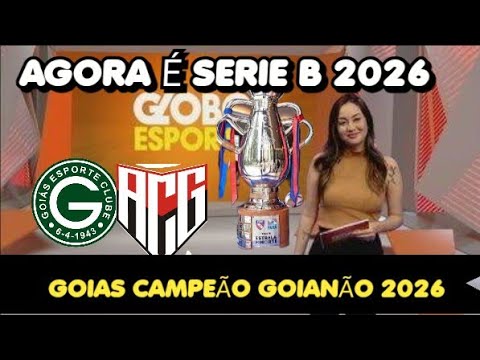 GLOBO ESPORTE GOIAS - GOIAS EMPATA JOGO COM ATLETICO GO E É CAMPEÃO GOIANO 2026
