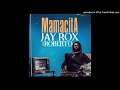 Jay Rox Ft Roberto Mamasita