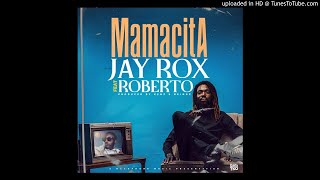 Jay Rox Ft Roberto – Mamasita