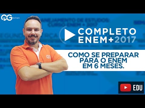 COMO SE PREPARAR PARA O ENEM EM 6 MESES - INTENSIVÃO 2017