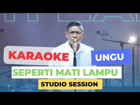 Seperti Mati Lampu - Nasar ( Karaoke ) Ungu Band Studio Session