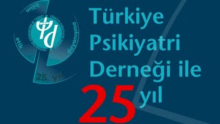 TPD ile 25 yıl: Uzmanlık öğrencisi, genç ve deneyimli psikiyatrist olm