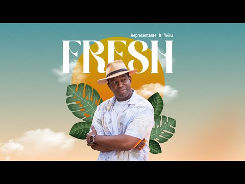 [Vídeo Oficial] FRESH | Representante & @fleivamusic