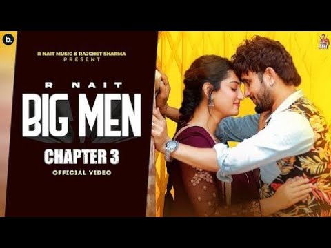 Big Men Chapter 3 (Official Video)- @R Nait -Gurlez Akhtar - Isha Sharma - MixSingh - Tru Makers