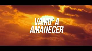 Secreto El Famoso Biberon - Vamos  A Amanecer (Video Lyrics)