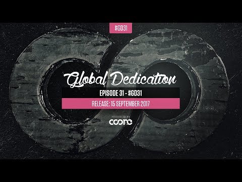 Global Dedication - Episode 31 #GD31