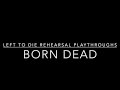 Death Born Dead Playthrough