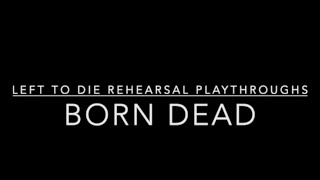Death Born Dead Playthrough