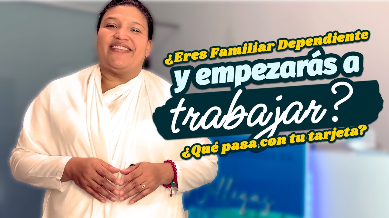¿VAS A TRABAJAR Y TIENES RESIDENCIA DE FAMILIAR DEPENDIENTE !TE DIGO QUE HACER! by francys villegas