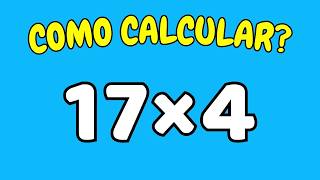 COMO CALCULAR 17 VEZES 4? | Quanto é 17 x 4? - 4 vezes 17 - 4 x 17