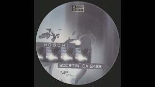 Hoschi - Boostin' Da Bass (A)