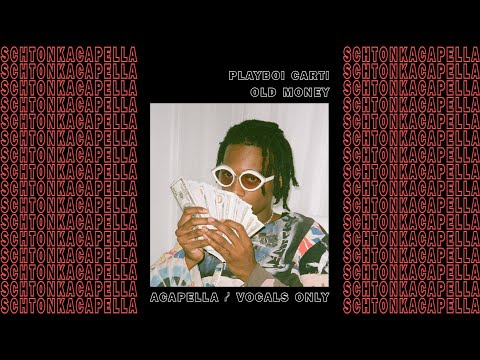 Playboi Carti ~ Old Money (Acapella/Vocals only) 163 BPM