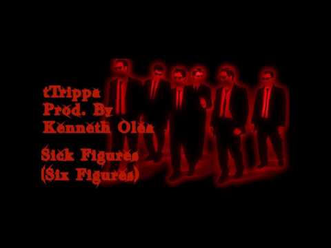 Sick Figures (Six Figures) - tTrippa Prod By Kenneth Olea