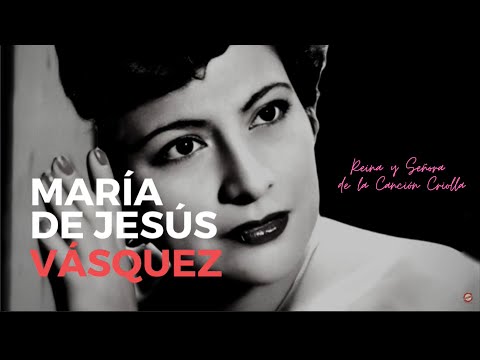 Jesús Vásquez - Reina y Señora de la Canción Criolla