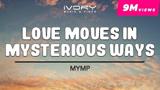 MYMP - Love Moves (In Mysterious Ways) (Official Lyric Video)