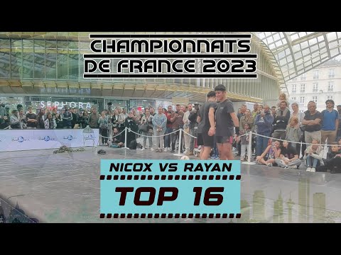 TOP 16 - NICOX vs RAYAN - CHAMPIONNATS DE FRANCE 2023