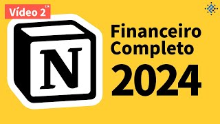Como criar um sistema financeiro no Notion ( 2024 ) - Parte 2