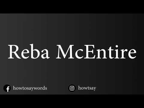 How To Pronounce Reba McEntire