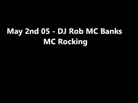 MAYDAY 2 Part 1   May 2nd 05   DJ Rob MC Banks MC Rocking