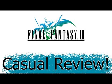 Final Fantasy III: Pixel Remaster Casual Review!