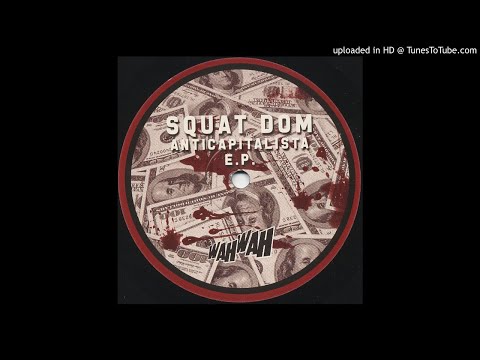 Squat Dom ‎– Anticapitalista [WAHWAH030]