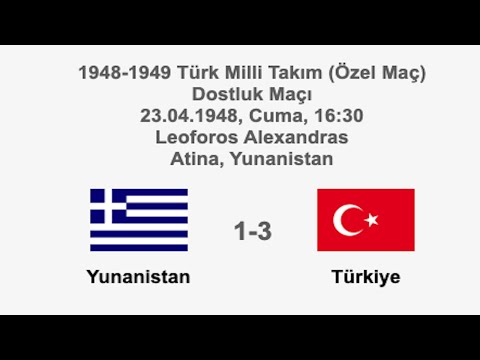 Greece 1-3 Turkey 23.04.1948 - National Teams Friendly Match