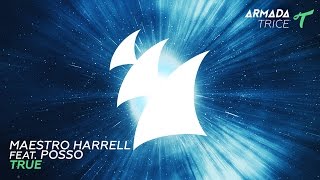Maestro Harrell feat. Posso - True (Extended Mix)