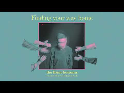 The Front Bottoms - Finding Your Way Home (Official Audio)