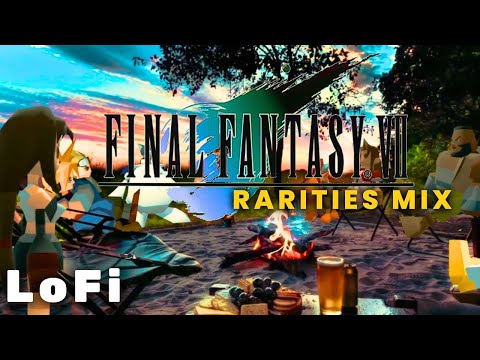 Final Fantasy 7 (FFVII) Rarities Lofi & Chill MIX