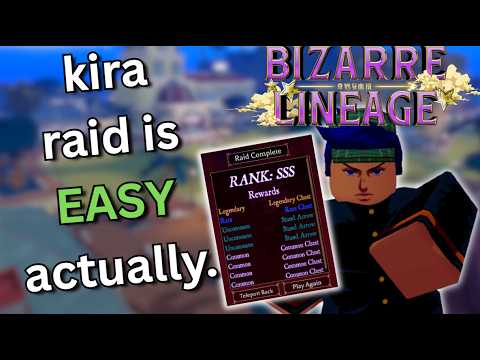 HOW I KIRA RAID | Bizarre Lineage