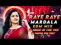 RAYE RAYE MARDALA EDM PUNCH MIX BY DJ NAGA ADILABAD Dj MANOJ BOLTHEY Djremix