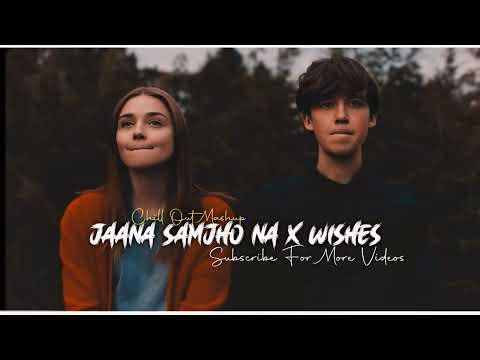 Samjho Na X Wishes - Mashup | Aditya Rikhari | Hasan Raheem | Sanjib Oficial