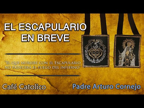 El Escapulario de la Virgen del Carmen – Café Católico – Padre Arturo Cornejo