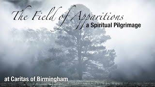 The Field of Apparitions - a Spiritual Pilgrimage