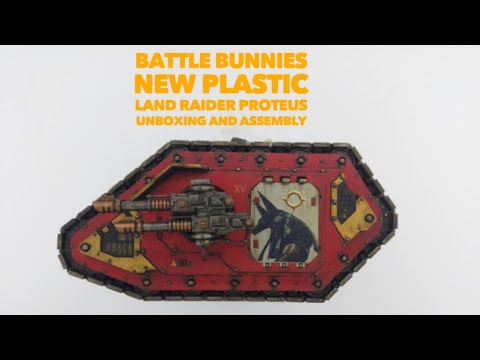 Battle Bunnies: New Plastic Horus Heresy Land Raider Proteus unboxing and assembly.