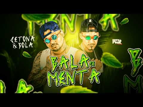 Mc Detona e Bola - Bala de Menta - #bregafunk
