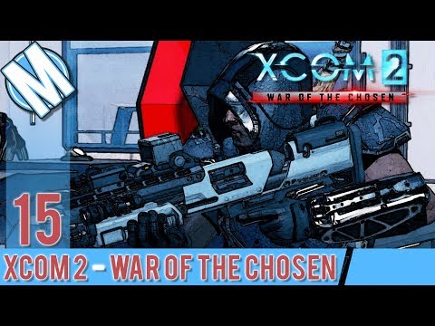 XCOM 2 WAR OF THE CHOSEN PART 15 - SAVE THE VIP!
