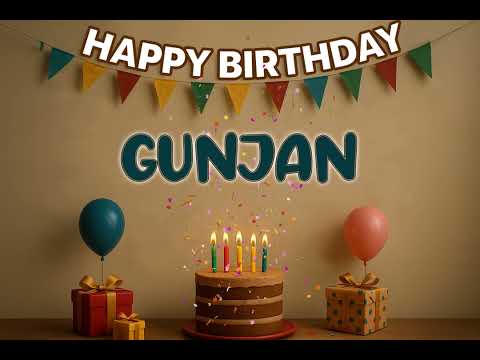 GUNJAN’s Happy Birthday Song 🎈 | Custom Track by XBirthdays for Kids & Adults