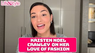 Kristen Noel Crawley Talks About Her Passion For Fashion And Iconic Gift
