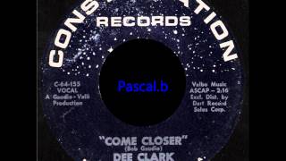 Dee Clark - Come closer