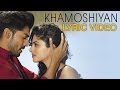 Khamoshiyan – Title Song | Lyric Video | Arijit Singh ...