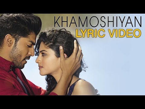 Khamoshiyan (Lyrical) — watch video