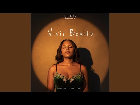 Vivir Bonito (feat. Uriel Melody & La Cara Del Ghetto Record)