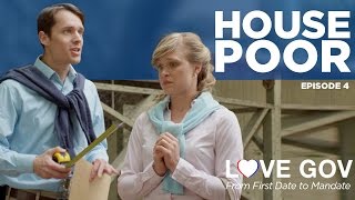 Love Gov: House Poor (Ep. 4 of 5)