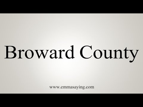 How To Pronounce Broward County