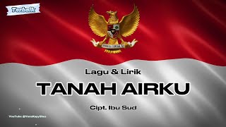 Download lagu Lirik & Lagu TANAH AIRKU mp3