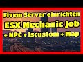 Fivem Server einrichten # 127 // New ESX Mechanic Job + NPC + lscustom // NEW Script Tutorial